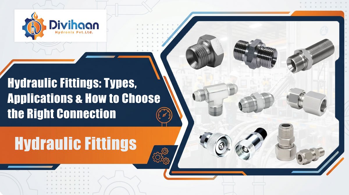 Hydraulic Fittings Types, Applications & How to Choose the Right Connection
